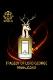 عطر ادکلن پنهالیگونز د تراژدی آف لرد جورج / Penhaligon’s The Tragedy of Lord George